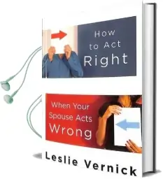 How to act Right When Your Spouse Acts Wrong Audiobook download free by Leslie Vernick