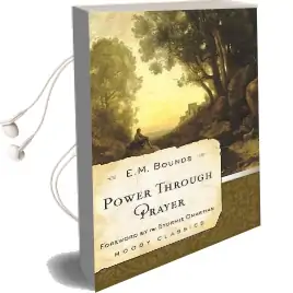 Power Through Prayer Audiobook download free by Edward M Bounds