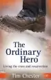 Audiobook The Ordinary Hero: Living the Cross and Resurrection author Tim Chester