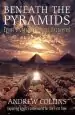 Audiobook Beneath the Pyramids: Egypt'S Greatest Secret Uncovered author Andrew Collins