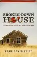 Audiobook Broken-Down House: Living Productively in a World Gone bad author Paul David Tripp