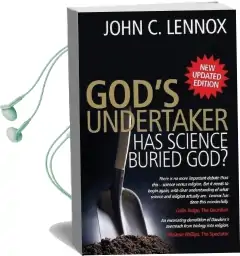 God'S Undertaker: Has Science Buried god? Audiobook download free by John C. Lennox