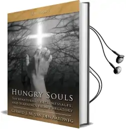 Hungry Souls: Supernatural Visits, Messages, and Warnings From Purgatory Audiobook download free by Gerard J. M. Van Den Aardweg