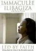 Audiobook Led by Faith: Rising From the Ashes of the Rwandan Genocide author Immaculee Ilibagiza