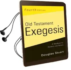 Old Testament Exegesis, Fourth Edition: A Handbook for Students and Pastors Audiobook download free by Douglas Stuart