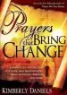 Audiobook Prayers That Bring Change: Power-Filled Prayers That Give Hope, Heal Relationships, Bring Financial Freedom and More! author Kimberly Daniels