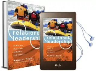 Relational Leadership: A Biblical Model for Influence and Service Audiobook download free by Walter C Wright