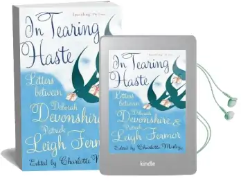 In Tearing Haste: Letters Between Deborah Devonshire and Patrick Leigh Fermor Audiobook download free by Patrick Leigh Fermor