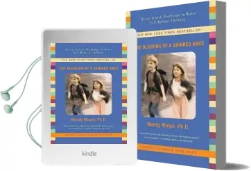The Blessing of a Skinned Knee: Using Jewish Teachings to Raise Self-Reliant Children Audiobook download free by Wendy Mogel