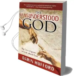The Misunderstood god: The Lies Religion Tells us About god Audiobook download free by Darin Hufford