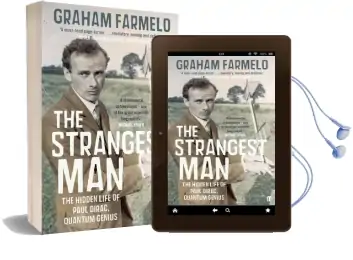 The Strangest man: The Hidden Life of Paul Dirac, Quantum Genius Audiobook download free by Graham Farmelo