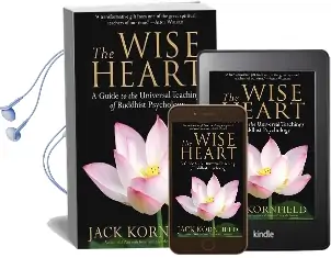 The Wise Heart: A Guide to the Universal Teachings of Buddhist Psychology Audiobook download free by Jack Kornfield
