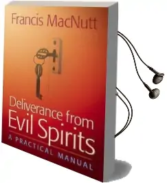 Deliverance From Evil Spirits: A Practical Manual Audiobook download free by Francis Macnutt