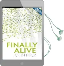 Finally Alive Audiobook download free by John Piper