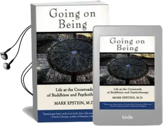 Going on Being: Life at the Crossroads of Buddhism and Psychotherapy Audiobook download free by Mark (Mark William) Epstein