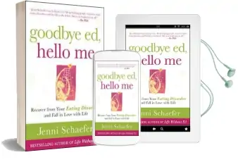 Goodbye ed, Hello me: Recover From Your Eating Disorder and Fall in Love With Life Audiobook download free by Jenni Schaefer