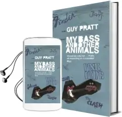My Bass and Other Animals Audiobook download free by Guy Pratt