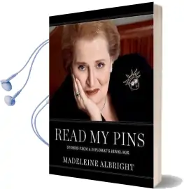 Read my Pins: Stories From a Diplomat'S Jewel box Audiobook download free by Madeleine Albright