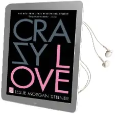 Crazy Love Audiobook download free by Leslie Morgan Steiner