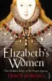 Audiobook Elizabeth'S Women: The Hidden Story of the Virgin Queen author Tracy Borman