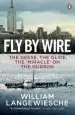 Audiobook Fly by Wire: The Geese, the Glide, the 'Miracle' on the Hudson author William Langewiesche