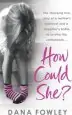 Audiobook How Could she? author Dana Fowley