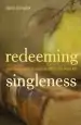 Audiobook Redeeming Singleness: How the Storyline of Scripture Affirms the Single Life author Barry Danylak