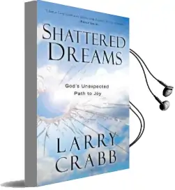 Shattered Dreams (Includes Workbook): God'S Unexpected Path to joy Audiobook download free by Larry Crabb