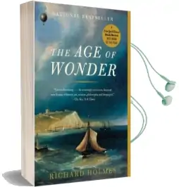 The age of Wonder: How the Romantic Generation Discovered the Beauty and Terror of Science Audiobook download free by Sir Richard Holmes