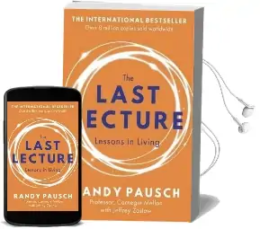 The Last Lecture: Really Achieving Your Childhood Dreams - Lessons in Living Audiobook download free by Randy Pausch