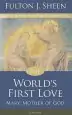 Audiobook The World'S First Love: Mary, Mother of god author Fulton J. Sheen
