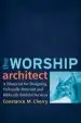 Audiobook The Worship Architect: A Blueprint for Designing Culturally Relevant and Biblically Faithful Services author Constance M. Cherry