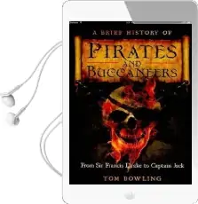 A Brief History of Pirates and Buccaneers Audiobook download free by Tom Bowling