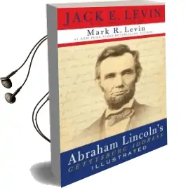Abraham Lincoln'S Gettysburg Address Illustrated Audiobook download free by Mark R. Levin
