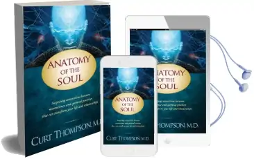 Anatomy of the Soul: Surprising Connections Between Neuroscience and Spiritual Practices That can Transform Your Life Audiobook download free by Dr. Curt Thompson