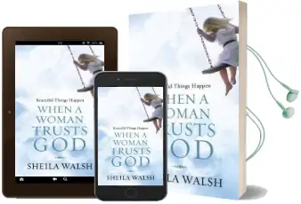 Beautiful Things Happen When a Woman Trusts god Audiobook download free by Sheila Walsh