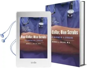 Blue Collar, Blue Scrubs: The Making of a Surgeon Audiobook download free by Dr Michael J Collins