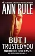 Audiobook But i Trusted you: Ann Rule'S Crime Files #14 author Ann Rule