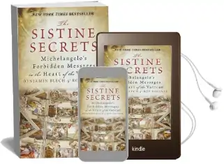 The Sistine Secrets: Michelangelo'S Forbidden Messages in the Heart of the Vatican Audiobook download free by Benjamin Blech
