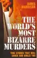 Audiobook World'S Most Bizarre Murders author James Marrison