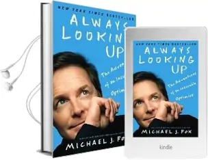 Always Looking up: The Adventures of an Incurable Optimist Audiobook download free by Michael J Fox