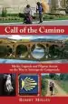 Audiobook Call of the Camino: Myths, Legends and Pilgrim Stories on the way to Santiago de Compostela author Robert Mullen