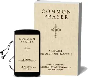 Common Prayer: A Liturgy for Ordinary Radicals Audiobook download free by Shane Claiborne