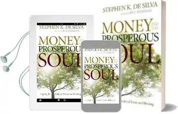 Money and the Prosperous Soul: Tipping the Scales of Favor and Blessing Audiobook download free by Stephen K. Desilva