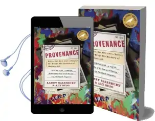 Provenance: How a con man and a Forger Rewrote the History of Modern art Audiobook download free by Laney Salisbury