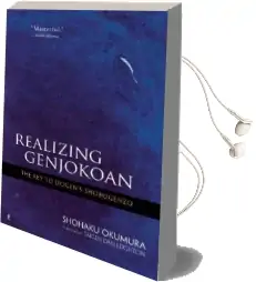 Realising Genjokoan: The key to Dogen'S Shobogenzo Audiobook download free by Shohaku Okumura