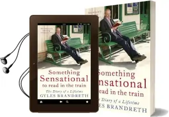 Something Sensational to Read in the Train: The Diary of a Lifetime Audiobook download free by Gyles Brandreth