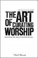 Audiobook The art of Curating Worship: Reshaping the Role of Worship Leader author Mark Pierson