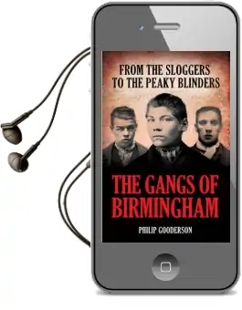 The Gangs of Birmingham Audiobook download free by Philip Gooderson