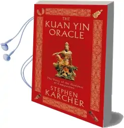 The Kuan yin Oracle: The Voice of the Goddess of Compassion Audiobook download free by Stephen L. Karcher